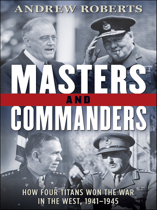 Title details for Masters and Commanders by Andrew Roberts - Available